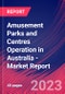 Amusement Parks and Centres Operation in Australia - Industry Market Research Report - Product Image