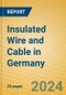 Insulated Wire and Cable in Germany - Product Image