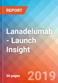 Lanadelumab - Launch Insight, 2019- Product Image