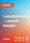 Lanadelumab - Launch Insight, 2019 - Product Thumbnail Image