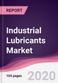 Industrial Lubricants Market - Forecast (2020 - 2025)- Product Image