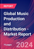 Global Music Production and Distribution - Industry Market Research Report- Product Image