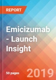 Emicizumab - Launch Insight, 2019- Product Image