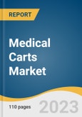 Medical Carts Market Size, Share & Trends Analysis Report By Product (Mobile Computing Carts, Wall-mounted Workstations, Medication), By Type (Anesthesia, Emergency, Procedure), By End-use, By Region, And Segment Forecasts, 2023 - 2030- Product Image