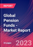 Global Pension Funds - Industry Market Research Report- Product Image