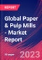 Global Paper & Pulp Mills - Industry Market Research Report - Product Thumbnail Image