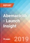 Abemaciclib - Launch Insight, 2019 - Product Thumbnail Image