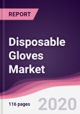 Disposable Gloves Market - Forecast (2020 - 2025)- Product Image