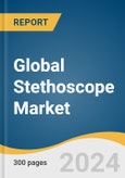 Global Stethoscope Market Size, Share & Trends Analysis Report by Technology Type (Electronic/Digital Stethoscope, Smart Stethoscope), Sales Channel, End-use, Region, and Segment Forecasts, 2024-2030- Product Image