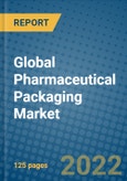 Global Pharmaceutical Packaging Market 2019-2025- Product Image