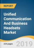 Unified Communication (UC) And Business Headsets Market Size, Share, & Trends Analysis Report By Product, Type, Price, Distribution Channel, End Use, And Segment Forecasts, 2019 - 2025- Product Image