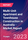 Multi-Unit Apartment and Townhouse Construction in Australia - Industry Market Research Report- Product Image