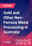 Gold and Other Non-Ferrous Metal Processing in Australia - Industry Market Research Report- Product Image