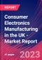 Consumer Electronics Manufacturing in the UK - Industry Market Research Report - Product Thumbnail Image