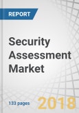 Security Assessment Market by Security Type (Endpoint Security, Network Security, Application Security, Cloud Security), Assessment Type, Deployment Mode, Organization Size, Industry Vertical, and Region - Global Forecast to 2022- Product Image