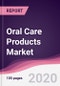 Oral Care Products Market - Forecast (2020 - 2025) - Product Thumbnail Image