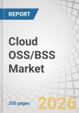 Cloud OSS/BSS Market by OSS, BSS - Global Forecast to 2032- Product Image