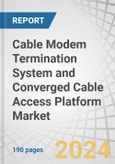 Cable Modem Termination System (CMTS) and Converged Cable Access Platform (CCAP) Market by Type (CMTS, and CCAP), DOCSIS Standard (DOCSIS 3.1, and DOCSIS 3.0 and Below), Application (Consumer, and Business), and Geography - Global Forecast to 2023- Product Image
