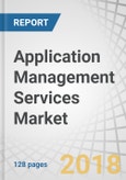 Application Management Services Market by Service (Application Portfolio Assessment, Application Modernization, Application Maintenance and Support, and Application Managed Services), Organization Size, Vertical, and Region - Global Forecast to 2022- Product Image