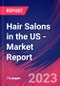 Hair Salons in the US - Industry Market Research Report - Product Image