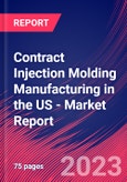 Contract Injection Molding Manufacturing in the US - Industry Market Research Report- Product Image