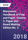 Biermann's Handbook of Pulp and Paper. Volume 2: Paper and Board Making. Edition No. 3- Product Image