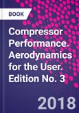 Compressor Performance. Aerodynamics for the User. Edition No. 3- Product Image