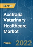 Australia Veterinary Healthcare Market - Growth, Trends, COVID-19 Impact, and Forecasts (2022 - 2027)- Product Image