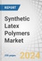 Synthetic Latex Polymers Market by Type (Styrene Acrylic, Acrylic, SB Latex, VAE, PVAc, Vinyl Acetate CoPolymer), Application (Paints & Coatings, Adhesives & Sealants, Paper & Paperboard, Carpets, Nonwovens), and Region - Global Forecast to 2022 - Product Thumbnail Image