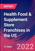 Health Food & Supplement Store Franchises in the US - Industry Market Research Report- Product Image