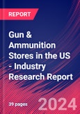 Gun & Ammunition Stores in the US - Industry Research Report- Product Image
