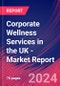 Corporate Wellness Services in the UK - Industry Market Research Report - Product Image