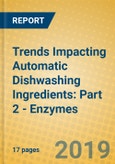 Trends Impacting Automatic Dishwashing Ingredients: Part 2 - Enzymes- Product Image