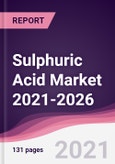 Sulphuric Acid Market 2021-2026- Product Image