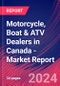 Motorcycle, Boat & ATV Dealers in Canada - Industry Market Research Report - Product Image