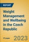 Weight Management and Wellbeing in the Czech Republic - Product Thumbnail Image