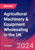 Agricultural Machinery & Equipment Wholesaling in the UK - Industry Market Research Report- Product Image