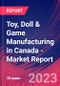 Toy, Doll & Game Manufacturing in Canada - Industry Market Research Report - Product Image