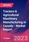 Tractors & Agricultural Machinery Manufacturing in Canada - Industry Market Research Report - Product Image