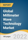 Global Millimeter Wave Technology Market Size, Share & Trends Analysis Report by Product (Telecom Equipment, Imaging & Scanning Systems), by Component, by Application, by Frequency Band, by Region, and Segment Forecasts, 2022-2030- Product Image