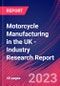 Motorcycle Manufacturing in the UK - Industry Research Report - Product Image