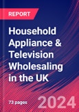 Household Appliance & Television Wholesaling in the UK - Industry Market Research Report- Product Image