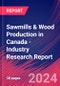 Sawmills & Wood Production in Canada - Industry Research Report - Product Image