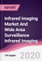 Infrared Imaging Market And Wide Area Surveillance Infrared Imaging - Forecast (2020 - 2025) - Product Thumbnail Image