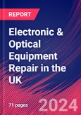 Electronic & Optical Equipment Repair in the UK - Market Research Report (2014-2029)- Product Image