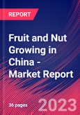 Fruit and Nut Growing in China - Industry Market Research Report- Product Image