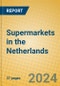 Supermarkets in the Netherlands - Product Image
