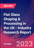 Flat Glass Shaping & Processing in the UK - Industry Research Report- Product Image