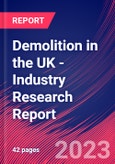 Demolition in the UK - Industry Research Report- Product Image