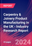 Carpentry & Joinery Product Manufacturing in the UK - Industry Research Report- Product Image